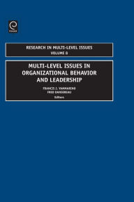 Title: Multi-Level Issues In Organizational Behavior And Leadership, Author: Francis J. Yammarino