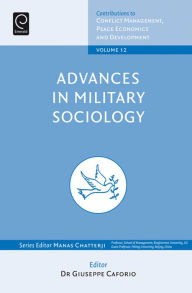 Advances in Military Sociology: Essays in Honor of Charles C. Moskos, Part A&B