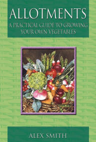 Title: Keeping an Allotment: Growing Your Own Fruit and Vegetables, Author: Kevin Forbes