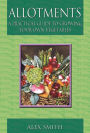 Keeping an Allotment: Growing Your Own Fruit and Vegetables
