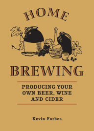 Title: Home Brewing, Author: Kevin Forbes