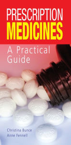 Title: Prescription Medicines: A Practical Guide, Author: Christina Bunce