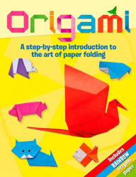 Title: Origami: A Step-by-Step Introduction to the Art of Paper Folding, Author: Belinda Webster
