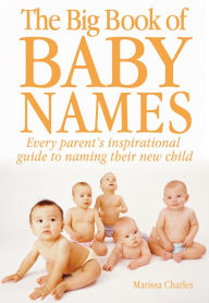 Title: The Big Book of Baby Names, Author: Marissa Charles
