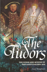 The Tudors: The Kings and Queens of England's Golden Age