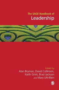 The SAGE Handbook of Leadership / Edition 1