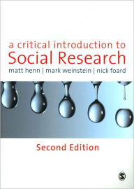 Title: A Critical Introduction to Social Research / Edition 2, Author: Matt Henn