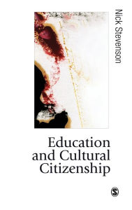 Title: Education and Cultural Citizenship / Edition 1, Author: Nick Stevenson