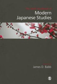 Title: The SAGE Handbook of Modern Japanese Studies / Edition 1, Author: James D Babb