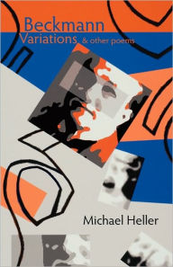 Title: Beckmann Variations & Other Poems, Author: Michael Heller