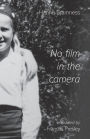 No Film in the Camera