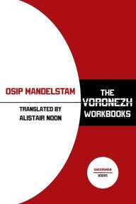 Title: The Voronezh Workbooks, Author: Osip Mandelstam