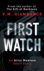 First Watch: An exclusive prequel to The Gift of Darkness