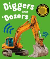 Title: Diggers and 'Dozers! (My First Sound Books), Author: Little Tiger Press