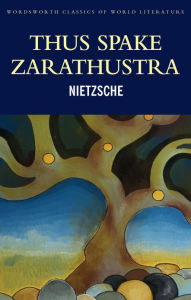 Title: Thus Spake Zarathustra, Author: Friedrich Nietzsche