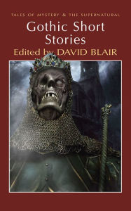 Title: Gothic Short Stories, Author: David Blair