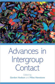 Title: Advances in Intergroup Contact / Edition 1, Author: Gordon Hodson