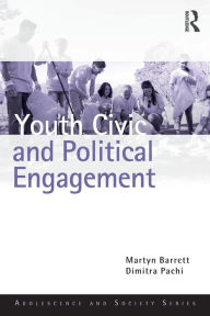 Title: Youth Civic and Political Engagement / Edition 1, Author: Martyn Barrett