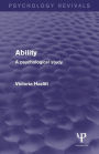 Ability (Psychology Revivals): A Psychological Study