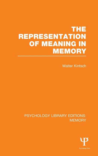 The Representation of Meaning in Memory (PLE: Memory) / Edition 1