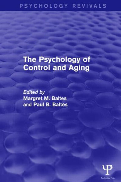 The Psychology of Control and Aging (Psychology Revivals)
