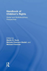 Title: Handbook of Children's Rights: Global and Multidisciplinary Perspectives / Edition 1, Author: Martin D. Ruck