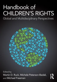 Title: Handbook of Children's Rights: Global and Multidisciplinary Perspectives / Edition 1, Author: Martin D. Ruck