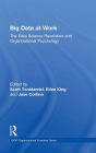 Big Data at Work: The Data Science Revolution and Organizational Psychology / Edition 1