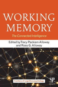 Title: Working Memory: The Connected Intelligence, Author: Tracy Packiam Alloway