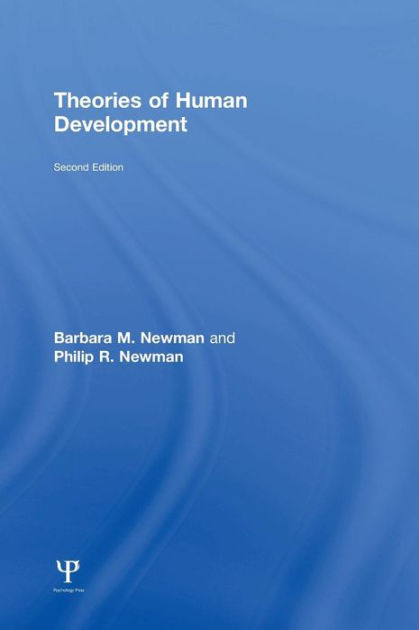 theories-of-human-development-by-barbara-m-newman-philip-r-newman