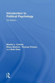 Title: Introduction to Political Psychology: 3rd Edition / Edition 3, Author: Martha L. Cottam