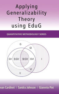 Title: Applying Generalizability Theory using EduG / Edition 1, Author: Jean Cardinet