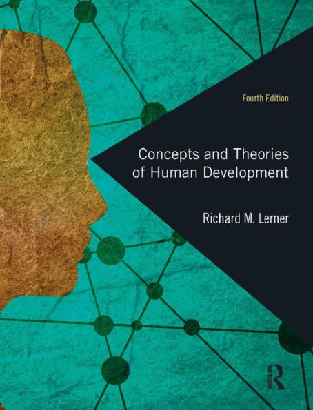 Concepts and Theories of Human Development / Edition 4