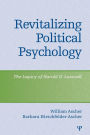 Revitalizing Political Psychology: The Legacy of Harold D. Lasswell