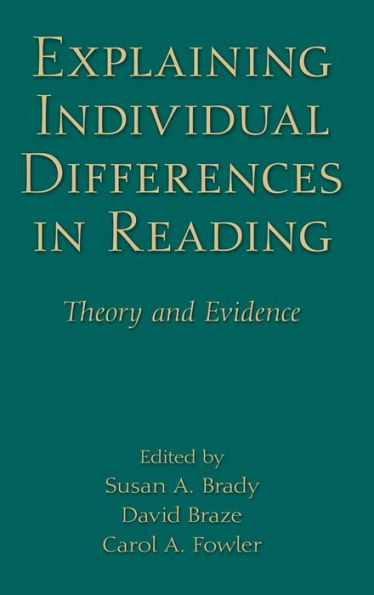 Explaining Individual Differences in Reading: Theory and Evidence