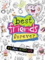 Best Friends Forever: It's all about Us