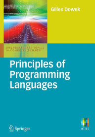 Title: Principles of Programming Languages / Edition 1, Author: Gilles Dowek