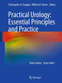 Practical Urology: Essential Principles and Practice: Essential Principles and Practice / Edition 1