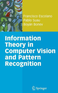 Title: Information Theory in Computer Vision and Pattern Recognition, Author: Francisco Escolano Ruiz