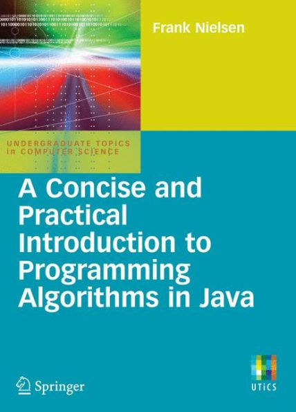 A Concise and Practical Introduction to Programming Algorithms in Java