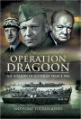 Operation Dragoon: The Liberation of Southern France 1944