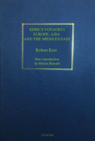 Title: Kerr's Voyages Series 1: Europe, Asia and the Middle East, Author: Robert Kerr