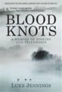 Blood Knots: Of Fathers, Friendship and Fishing