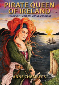 Title: The Pirate Queen of Ireland, Author: Anne Chambers