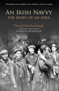 Title: An Irish Navvy - The Diary of an Exile, Author: Donall MacAmhlaigh