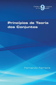 Title: Princípios de Teoria dos Conjuntos, Author: Fernando Ferreira