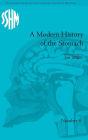 A Modern History of the Stomach: Gastric Illness, Medicine and British Society, 1800-1950 / Edition 1