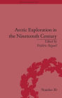 Arctic Exploration in the Nineteenth Century: Discovering the Northwest Passage