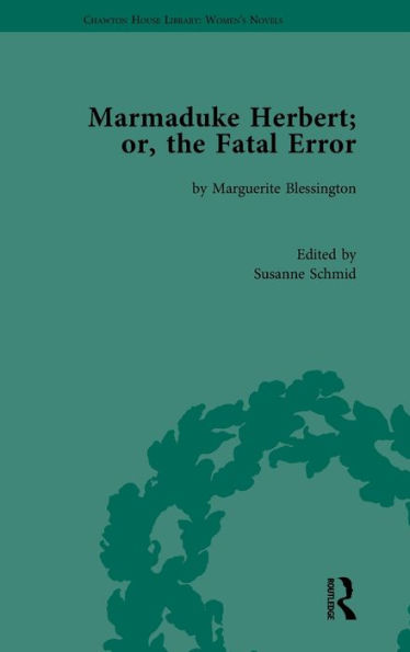 Marmaduke Herbert; or, the Fatal Error: by Marguerite Blessington