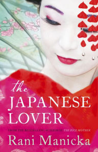 Title: The Japanese Lover, Author: Rani Manicka